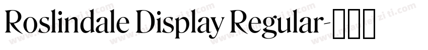 Roslindale Display Regular字体转换